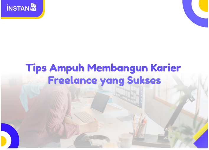 Tips Ampuh Membangun Karier Freelance Yang Sukses